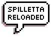 Spilletta Reloaded